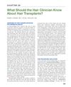 What Should the Hair Clinician Know About Hair Transplants?