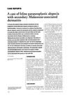 A Case of Feline Paraneoplastic Alopecia with Secondary Malassezia-Associated Dermatitis