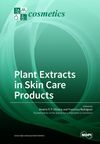 Plant Extracts in Skin Care Products