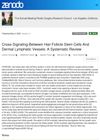 Cross-Signaling Between Hair Follicle Stem Cells And Dermal Lymphatic Vessels: A Systematic Review