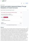 Ferulic Acid Inhibits Catamenial Epilepsy Through Modulation of Female Hormones