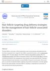 Hair Follicle-Targeting Drug Delivery Strategies for the Management of Hair Follicle-Associated Disorders