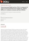 Nanostructured Lipid Carriers Composed of Argan Oil: A Potential Novel Vehicle for Caffeine Delivery to Stratum Corneum and Hair Follicles