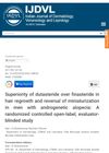 Superiority of Dutasteride Over Finasteride in Hair Regrowth and Reversal of Miniaturization in Men With Androgenetic Alopecia: A Randomized Controlled Open-Label, Evaluator-Blinded Study