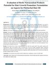 Evaluation of Herbal Nutraceutical Products Potential for Hair Growth Promotion: Formulation Aspects for Polyherbal Hair Oil