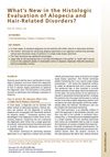 What's New in the Histologic Evaluation of Alopecia and Hair-Related Disorders?