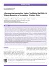 A Retrospective Analysis from Turkey: The Effect of the COVID-19 Outbreak Quarantine on Dermatology Outpatient Clinics