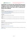 Application of Second Near Infrared Fluorescence Imaging to Trace CelTrac1000-Labeled Hair Follicle Epidermal Neural Crest Stem Cells in Repairing Rat Facial Nerve Defects