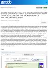 A Rare Presentation of a Solitary Right Lobe Thyroid Nodule in the Background of Multinodular Goiter