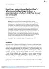 Healthcare Innovation and Patent Law’s Pharmaceutical Privilege: Is There a Pharmaceutical Privilege? And If So, Should We Remove It?