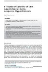 Selected Disorders of Skin Appendages: Acne, Alopecia, Hyperhidrosis
