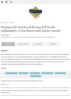 Recipient Site Infection Following Dull Needle Implantation: A Case Report And Lessons Learned