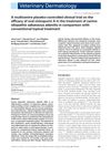 A Multicenter Placebo-Controlled Clinical Trial on the Efficacy of Oral Ciclosporin A in the Treatment of Canine Idiopathic Sebaceous Adenitis Compared with Conventional Topical Treatment
