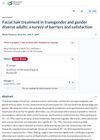 Facial Hair Treatment in Transgender and Gender Diverse Adults: A Survey of Barriers and Satisfaction