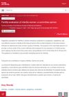 Fertility Evaluation of Infertile Women: A Committee Opinion