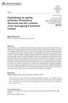 Capitalizing on Aging Anxieties: Promissory Discourse and the Creation of an Anti-Aging Treatment Market