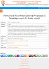 Fermented Rice Water Derived Probiotics: A Novel Approach To Scalp Health