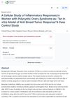A Cellular Study of Inflammatory Responses in Women with Polycystic Ovary Syndrome: An In Vitro Model of Anti-Breast Tumor Response - A Case Control Study