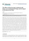 The Effect of Hysteroscopy Combined with Diane-35 on Endometrial Polyps and Its Impact on the Recurrence Rate