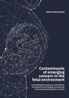 Contaminants of Emerging Concern in the Fetal Environment