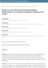 Study of Cross-Referrals to the Dermatology Department in an Inpatient Setting at a Tertiary Care Center