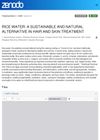 Rice Water: A Sustainable and Natural Alternative in Hair and Skin Treatment