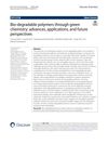 Biodegradable Polymers Through Green Chemistry: Advances, Applications, And Future Perspectives