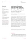Alternative Treatment of Polycystic Ovary Syndrome: Pre-Clinical and Clinical Basis for Using Plant-Based Drugs