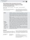 Work-Related Musculoskeletal Disorders Among Practicing Plastic Surgeons in India: A Cross-Sectional Survey