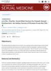 Bio-Psycho-Social Risk Factors for Female Sexual Dysfunction: An Online Survey of Women From the USA