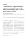 The Combination of Ethinylestradiol/Cyproterone Acetate Is Temporarily Withdrawn from the Market in France. Is the Measure Justified?