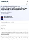 Training Module in Hair Restoration Surgery: A Simple Method for Beginner Surgeons and Assistants