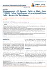 Management of Female Pattern Hair Loss Using Autologous Mesenchymal Stem Cells: Report of Two Cases