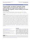 Programmable Viscoelastic Hydrogels Exhibit Antimicrobial and Regenerative Properties to Promote Cell Migration, Wound Healing, and Tissue Remodeling