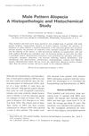 Male Pattern Alopecia: A Histopathologic and Histochemical Study