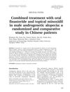 Combined Treatment with Oral Finasteride and Topical Minoxidil in Male Androgenetic Alopecia: A Randomized and Comparative Study in Chinese Patients