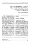 The Use of Dermal Papilla Cells in Studies of Normal and Abnormal Hair Follicle Biology
