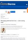 Managing Patterned Hair Loss – A Hair Raising Task!