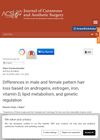 Differences in Male and Female Pattern Hair Loss Based on Androgens, Estrogen, Iron, Vitamin D, Lipid Metabolism, and Genetic Regulation