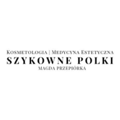 Klinika Medycyny Estetycznej i Kosmetologii Szykowne Polki