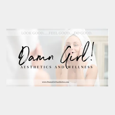 Damn Girl! Aesthetics and Wellness