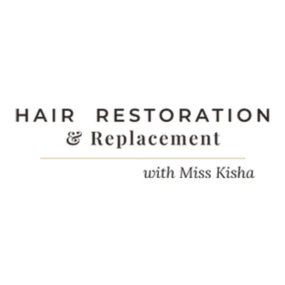 Hair Restoration & Replacement with Miss Kisha
