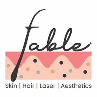 Fable- Skin, Hair, Laser and Aesthetic clinic
