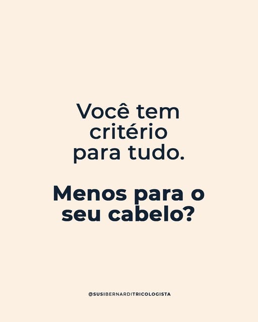 Você tem critério para tantas escolhas. Por que com o seu cabelo seria diferente?

Queda de cabelo n
