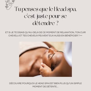 Si tu penses que le Head Spa, c’est juste un massage du cuir chevelu… tu passes à côté de l’essentie