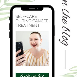 Self-care can look very different during or after cancer treatment.

Sometimes it's a gentle walk, a