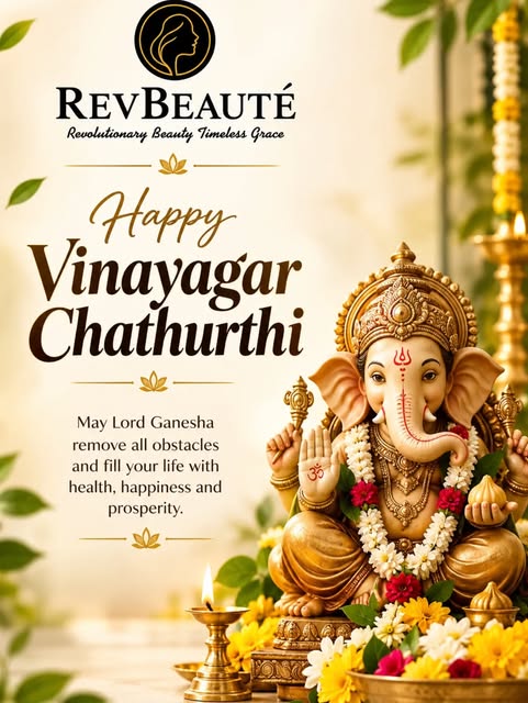 Wishing you a beautiful and blessed Vinayagar Chathurthi from

Revbeauté Skin Aesthetic Hair Clinic 