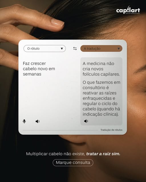 Há rótulos que prometem cabelo novo em poucas semanas. A tradução clínica é menos apelativa, mas mui