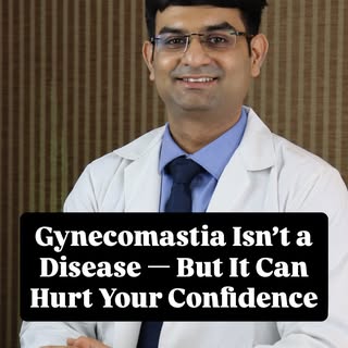 Gynecomastia is not just a physical condition.
It deeply affects body image, self-confidence, and so