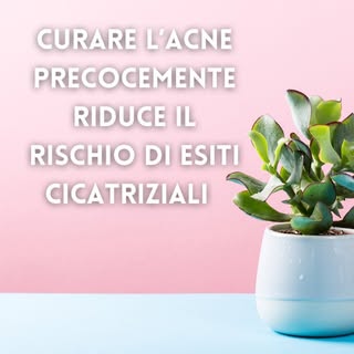 Un trattamento tempestivo in caso di acne severa riduce l’insorgenza di cicatrici ed esiti iperpigme